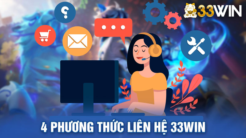 4 phương thức liên hệ 33WIN