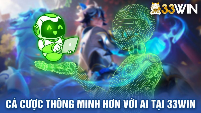 Nhờ vào công nghệ AI 33win đã giúp hàng ngàn cược thủ đổi đời