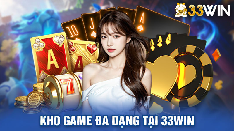 33win mang đến một thế giới trò chơi cá cược đa dạng, hấp dẫn