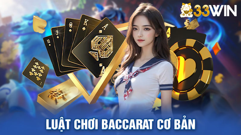 Luật chơi Baccarat cơ bản