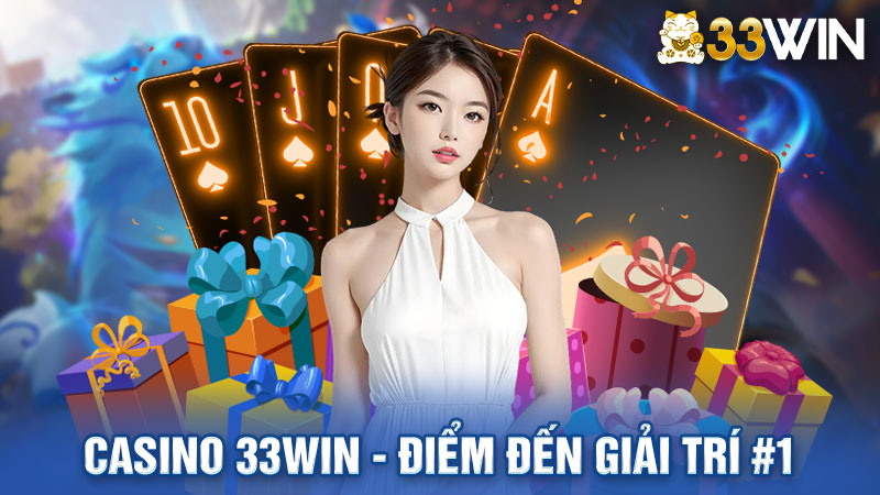 casino 33win - điểm đến giải trí #1